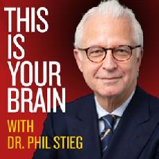 This Is Your Brain w/ Dr. Phil Stieg
